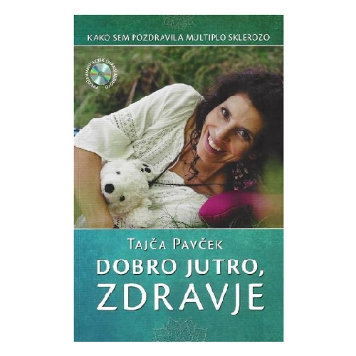 DOBRO JUTRO, ZDRAVJE - KAKO SEM POZDRAVILA MULTIPLO SKLEROZO - TAJČA PAVČEK