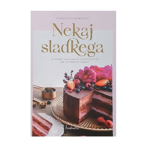 NEKAJ SLADKEGA - BARBARA RADOJLOVIĆ